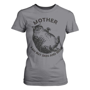 Funny Cat Mother I Am But Skin And Bone T Shirt For Women TS11 Charcoal Print Your Wear