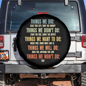 Funny 80s 90s Music Lover Spare Tire Cover Things We Did Didnt Want Will Wont Do TS11 No hole Black Print Your Wear
