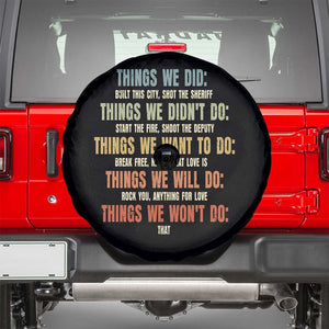 Funny 80s 90s Music Lover Spare Tire Cover Things We Did Didnt Want Will Wont Do TS11 Black Print Your Wear