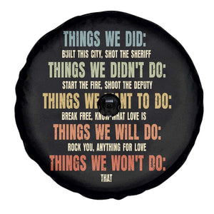 Funny 80s 90s Music Lover Spare Tire Cover Things We Did Didnt Want Will Wont Do TS11 Print Your Wear