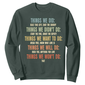 Funny 80s 90s Music Lover Sweatshirt Things We Did Didnt Want Will Wont Do TS11 Dark Forest Green Print Your Wear