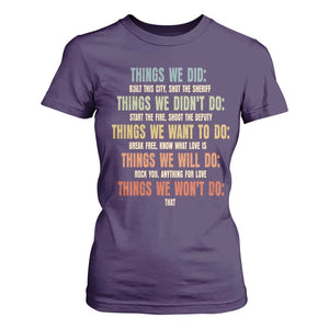 Funny 80s 90s Music Lover T Shirt For Women Things We Did Didnt Want Will Wont Do TS11 Purple Print Your Wear