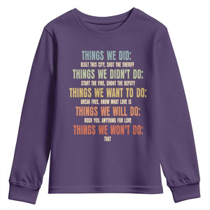 Funny 80s 90s Music Lover Youth Sweatshirt Things We Did Didnt Want Will Wont Do TS11 Purple Print Your Wear