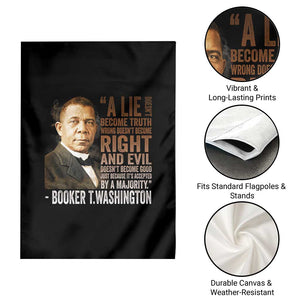 Booker Taliaferro Washington Garden Flag A Lie Doesn't Become Truth Black History Month TS11 Print Your Wear