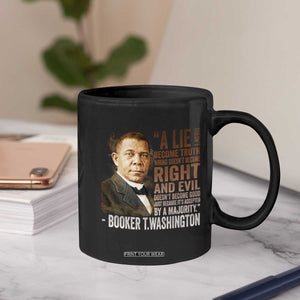 Booker Taliaferro Washington Coffee Mug A Lie Doesn't Become Truth Black History Month TS11 Print Your Wear