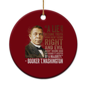 Booker Taliaferro Washington Ceramic Ornament A Lie Doesn't Become Truth Black History Month TS11 1pc Red Print Your Wear