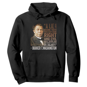 Booker Taliaferro Washington Hoodie A Lie Doesn't Become Truth Black History Month TS11 Black Print Your Wear
