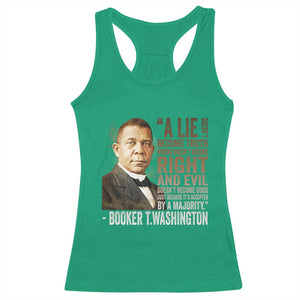 Booker Taliaferro Washington Racerback Tank Top A Lie Doesn't Become Truth Black History Month TS11 Irish Green Print Your Wear