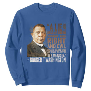 Booker Taliaferro Washington Sweatshirt A Lie Doesn't Become Truth Black History Month TS11 Royal Blue Print Your Wear