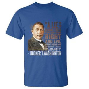 Booker Taliaferro Washington T Shirt A Lie Doesn't Become Truth Black History Month TS11 Royal Blue Print Your Wear