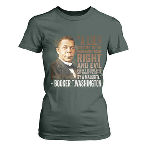 Booker Taliaferro Washington T Shirt For Women A Lie Doesn't Become Truth Black History Month TS11 Dark Forest Green Print Your Wear