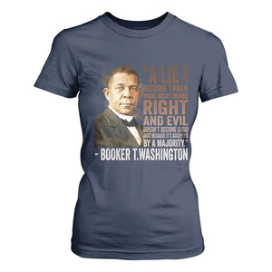Booker Taliaferro Washington T Shirt For Women A Lie Doesn't Become Truth Black History Month TS11 Navy Print Your Wear
