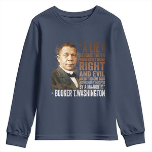 Booker Taliaferro Washington Youth Sweatshirt A Lie Doesn't Become Truth Black History Month TS11 Navy Print Your Wear
