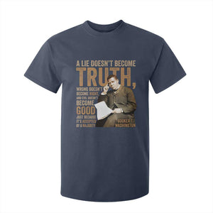 Booker Taliaferro Washington T Shirt For Kid A Lie Doesnt Become Truth Wrong Doesnt Become Right TS11 Navy Print Your Wear