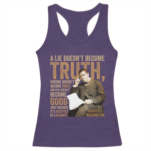 Booker Taliaferro Washington Racerback Tank Top A Lie Doesnt Become Truth Wrong Doesnt Become Right TS11 Purple Print Your Wear