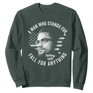 Malcolm X Sweatshirt A Man Who Stands For Nothing Will Fall For Anything American Flag TS11 Dark Forest Green Print Your Wear