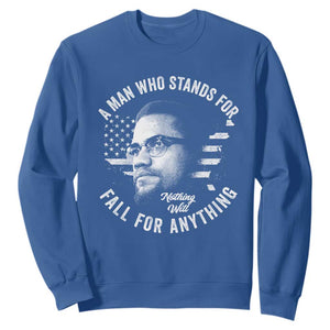 Malcolm X Sweatshirt A Man Who Stands For Nothing Will Fall For Anything American Flag TS11 Royal Blue Print Your Wear