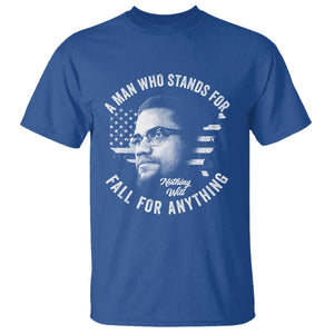 Malcolm X T Shirt A Man Who Stands For Nothing Will Fall For Anything American Flag TS11 Royal Blue Print Your Wear