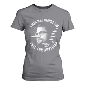 Malcolm X T Shirt For Women A Man Who Stands For Nothing Will Fall For Anything American Flag TS11 Charcoal Print Your Wear