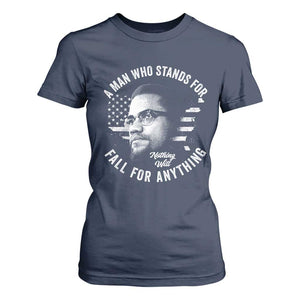 Malcolm X T Shirt For Women A Man Who Stands For Nothing Will Fall For Anything American Flag TS11 Navy Print Your Wear