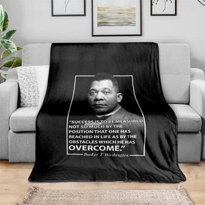 Booker Taliaferro Washington Throw Blanket Success Is To Be Measured Not So Much By The Position That One Has Reached TS11 Print Your Wear