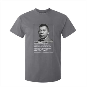 Booker Taliaferro Washington T Shirt For Kid Success Is To Be Measured Not So Much By The Position That One Has Reached TS11 Charcoal Print Your Wear