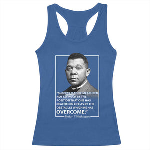 Booker Taliaferro Washington Racerback Tank Top Success Is To Be Measured Not So Much By The Position That One Has Reached TS11 Royal Blue Print Your Wear