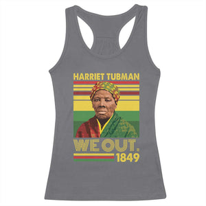 Harriet Tubman Racerback Tank Top We Out 1849 African American History TS11 Charcoal Print Your Wear