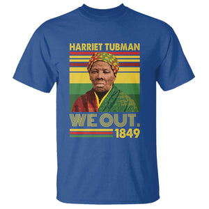 Harriet Tubman T Shirt We Out 1849 African American History TS11 Royal Blue Print Your Wear