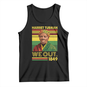 Harriet Tubman Tank Top We Out 1849 African American History TS11 Black Print Your Wear