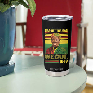 Harriet Tubman Tumbler Cup We Out 1849 African American History TS11 Print Your Wear