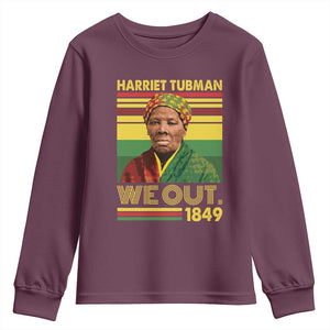 Harriet Tubman Youth Sweatshirt We Out 1849 African American History TS11 Maroon Print Your Wear