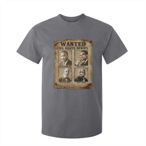 Black Leaders T Shirt For Kid Wanted Civil Rights Heroes MLK Malcolm X Web John Lewis TS11 Charcoal Print Your Wear