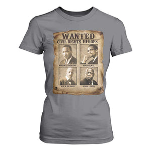 Black Leaders T Shirt For Women Wanted Civil Rights Heroes MLK Malcolm X Web John Lewis TS11 Charcoal Print Your Wear