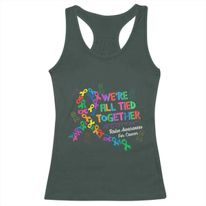All Cancer Awareness Racerback Tank Top We're All Tied Together Raise Awareness For Cancer Ribbons TS11 Dark Forest Green Print Your Wear