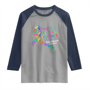 All Cancer Awareness Raglan Shirt We're All Tied Together Raise Awareness For Cancer Ribbons TS11 Sport Gray Navy Print Your Wear
