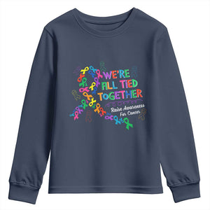 All Cancer Awareness Youth Sweatshirt We're All Tied Together Raise Awareness For Cancer Ribbons TS11 Navy Print Your Wear