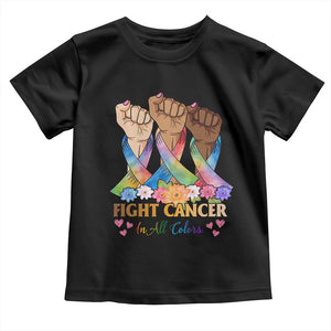 Funny All Cancer Awareness Toddler T Shirt Fight Cancer In All Colors Colorful Ribbon TS11 Black Print Your Wear