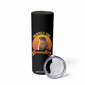 Funny Groundhog Day Skinny Tumbler Respect The Groundhog Woodchuck TS11 Print Your Wear