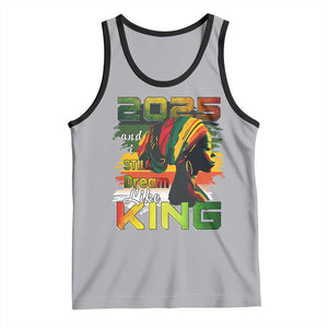 2025 And I Still Dream Like King Tank Top Martin Luther King Day TS11 Athletic Heather Black Print Your Wear