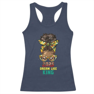 2025 And I Still Dream Like King MLK Day Racerback Tank Top Messy Bun Black History Month TS11 Navy Print Your Wear