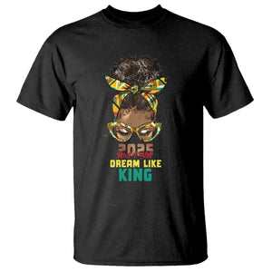 2025 And I Still Dream Like King MLK Day T Shirt Messy Bun Black History Month TS11 Black Print Your Wear