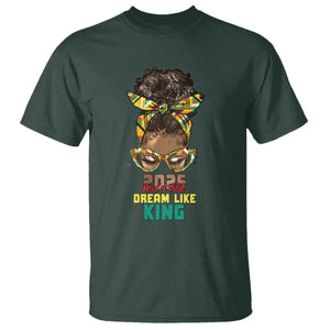 2025 And I Still Dream Like King MLK Day T Shirt Messy Bun Black History Month TS11 Dark Forest Green Print Your Wear