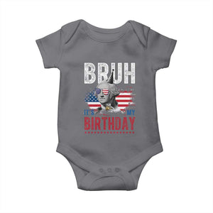 Funny George Washingtons Birthday Baby Onesie Bruh It Is My Birthday Presidents Day TS11 Charcoal Print Your Wear