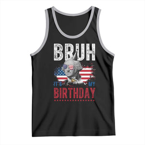 Funny George Washingtons Birthday Tank Top Bruh It Is My Birthday Presidents Day TS11 Black Athletic Heather Print Your Wear