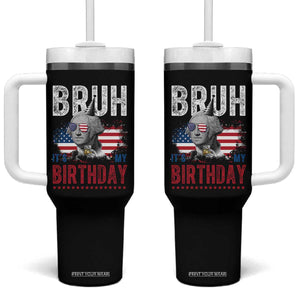Funny George Washingtons Birthday Tumbler With Handle Bruh It Is My Birthday Presidents Day TS11 One Size: 40 oz Black Print Your Wear