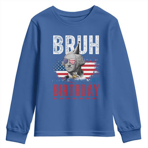 Funny George Washingtons Birthday Youth Sweatshirt Bruh It Is My Birthday Presidents Day TS11 Royal Blue Print Your Wear