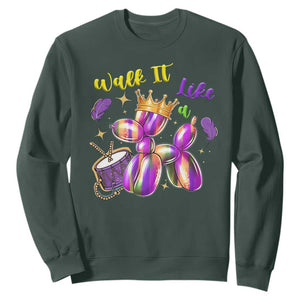 Funny Mardi Gras Sweatshirt Walk It Like A Dog Balloon New Orleans TS11 Dark Forest Green Print Your Wear