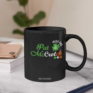 Pat McCrotch Irish Pub Coffee Mug St Patricks Day Drinking Humor TS11 Print Your Wear