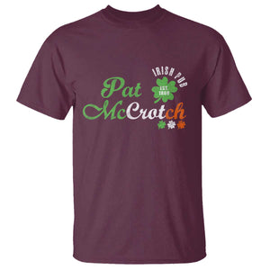 Pat McCrotch Irish Pub T Shirt St Patricks Day Drinking Humor TS11 Maroon Print Your Wear